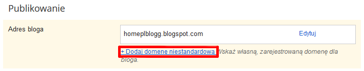 Blogger - Panel Administracyjny - Ustawienia - Przejdź do dodawania domeny niestandardowej
