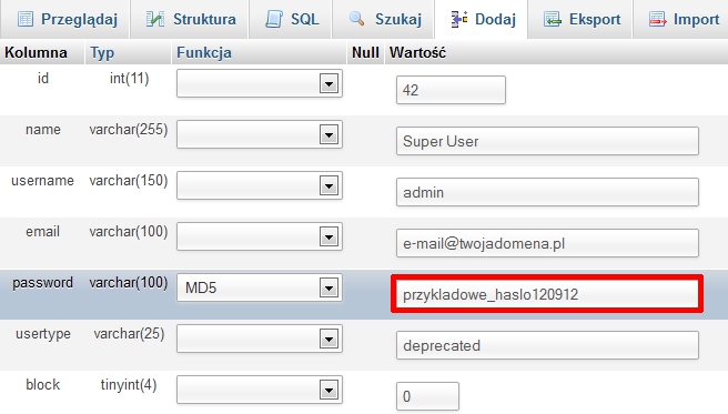 Joomla - phpMyAdmin - Baza danych - Tabela jos_users - Edytuj - Formularz - W polu password wpisz nowe hasło i w kolumnie funkcja wybierz opcję MD5