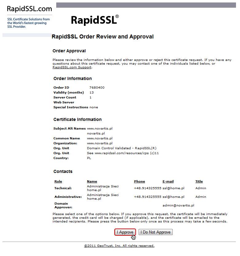 RapidSSL - Finalizacja potwierdzenia certyfikatu RapidSSL - Kliknij przycisk I Approve aby potwierdzić zamówienie certyfikatu SSL