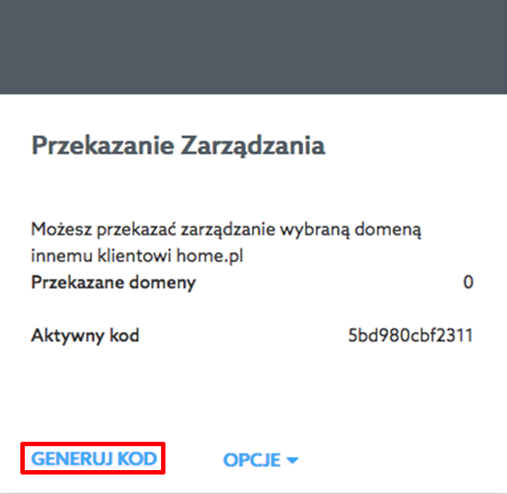 Panel klienta home.pl - Pulpit - Przekazanie Zarządzania - Kliknij przycisk Generuj kod