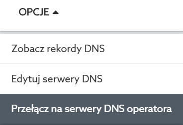Panel klienta home.pl - Domeny - Wybrana domena - Opcje - Kliknij przycisk Przełącz na serwery DNS operatora