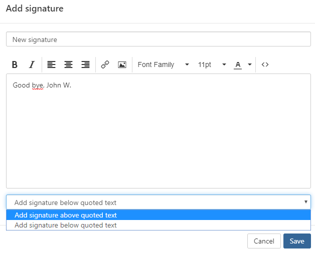 Webmail - Profile - Settings - Mail - Signatures - Add signature - Decide whether your signature should be visible above or below the quoted text